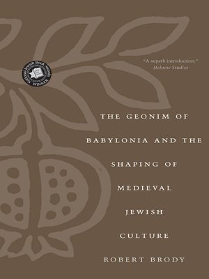 cover image of The Geonim of Babylonia and the Shaping of Medieval Jewish Culture